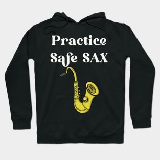 Practice Safe Sax Hoodie